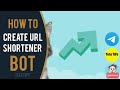 How To Create URL Shortener Bot | Latest Full Tutorial