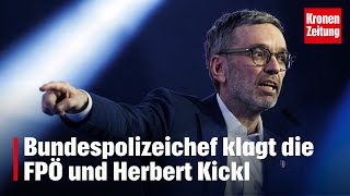 Bundespolizeichef klagt die FPÖ und Herbert Kickl | krone.tv NEWS