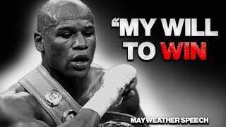 MY WILL TO WIN IN LIFE - Floyd Mayweather Motivational Speech