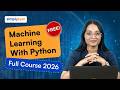 Machine Learning With Python Full Course 2026 | Python Machine Learning For Beginners | Simplilearn