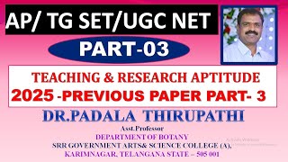 PART--3   AP SET/ TG SET/UGC NET -2025 PAPER-3 TEACHING  \u0026 RESEARCH APTITUDE by DR.PADALA THIRUPATHI