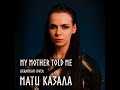 Мати казала my mother told me