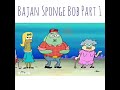 bajan sponge bob part 1