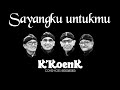 SAYANGKU UNTUKMU Koes Bersaudara K'KoenK Cover