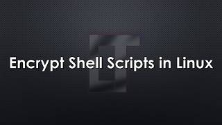 Encrypt Shell script in Linux