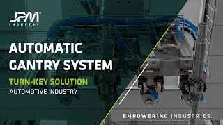 JPM Industry - Automatic Gantry System - Turn-key Solution