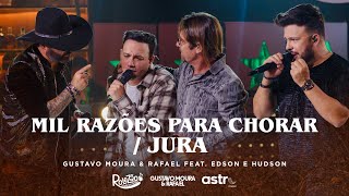 @gustavomerafael, @OficialEdsoneHudson - Mil Razões Para Chorar / Jura (Ao Vivo)