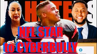 “NFL PLAYER” to CYBERBULLY  (True Story)