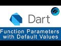Function Optional Parameters with Default Values - Dart Programming