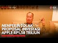 Menperin Tolak Proposal Investasi Apple Rp1,58 Triliun | IDX CHANNEL