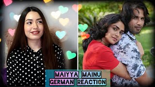 Maiyya Mainu - Jersey | Shahid | German Reaction