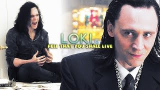 » I am hell that you shall live (loki laufeyson)