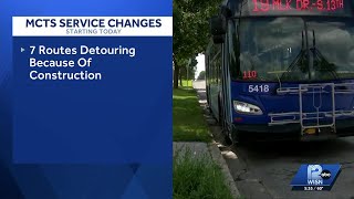 7 MCTS routes to have detours due to construction
