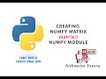 #39 - Numpy Matrix - matrix() method - Numpy Module - Python Programming