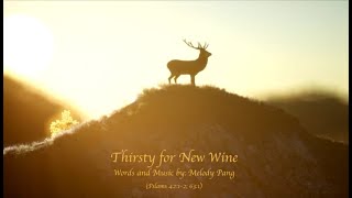 創作詩歌純音樂【渴慕新酒 Thirsty for New Wine】Melody Pang - Original Instrumental Worship Music with Lyrics