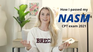 HOW I PASS MY NASM CPT EXAM 2021 | my personal experience, study tips, things you need to know!