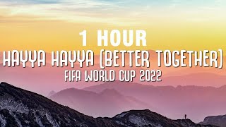 1 HOUR Hayya Hayya Better Together Lyrics FIFA World Cup 2022
