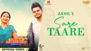 AKHIL: Sare Taare | Teri Meri Gal Ban Gayi | Latest Punjabi Film Songs 2022
