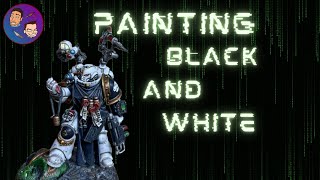 40k Painting Black and White