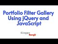 How to create portfolio filter gallery using jQuery and JavaScript ?