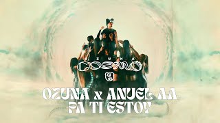 Ozuna, Anuel AA - Pa Ti Estoy (Visualizer Oficial) | COSMO