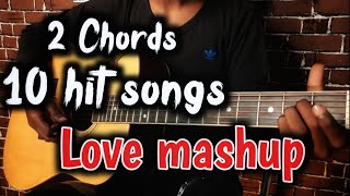 2 chord songs on guitar for beginners| love mashup | 2 chord 10 songs