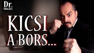 Kicsi a Bors... | Országos Népbutító Kampány | Dr. Mogács