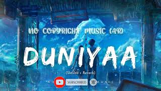 DUNIYA HINDI NO COPYRIGHT SONG/NCS MUSIC/NO COPYRIGHT MUSIC (AR) / FREE COPYRIGHT MUSIC.
