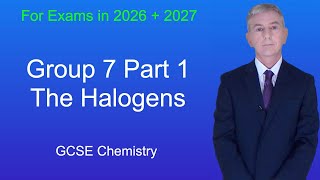 GCSE Chemistry Revision "Group 7 Part 1 The Halogens"