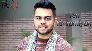 Teri Khaamiyan (official video) |AKHIL| jaani |B braak | Latest song 2018 | New song 2018