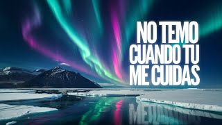 'No temo cuando tu me cuidas' - La canción cristiana que disipa el temor  #fe #alabanzas