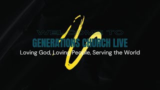 Generations Church Live