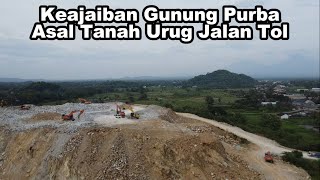 KEAJAIBAN GUNUNG PURBA ASAL TANAH URUG JALAN TOL JOGJA - BAWEN