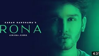 Rona : Karan Randhawa (full song)| Latest Punjabi songs 2020 |