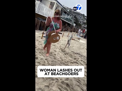 Woman lashes out at beachgoers