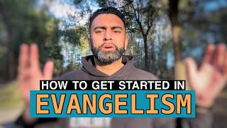 How do you start in EVANGELISM?