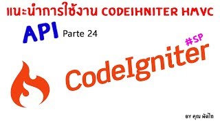 #สอนเขียนเว็บไซต์แบบง่ายๆ - Codeigniter HMVC [ Api , Backend , Frontend ] EP 24