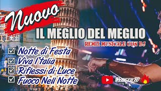 Nuovo IL MEGLIO DEL MEGLIO || REMIX MUSICALE CON DJ - 2025