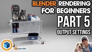 Render Export Settings   Rendering in Blender for Beginners Part 5