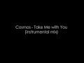 cosmos take me with you instrumental mix