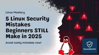 5 Linux Security Mistakes Beginners STILL Make in 2025 🚨 (And How to Fix Them)