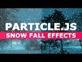 Snow Fall Effects by Particle.Js - Javascript particle animation Effect