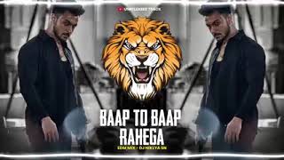 Baap To Baap Rahega ( Edm Mix ) - Dj Niklya Sn | Unreleased Track |