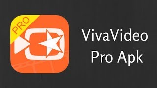VivaVideo Pro Video Editor App 6.0.4 (Full) Apk + Mod