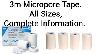 Micropore Tape 3m Brand Complete Details ,Sizes And Use.