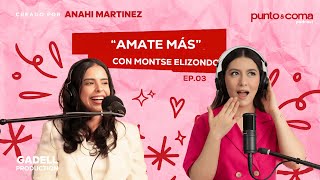 Ep.3 |“Amate más” | Montse Elizondo