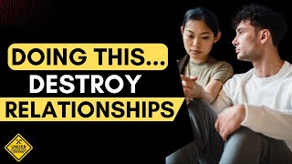 💙 Here Are 6 Powerful Habits That Destroy Relationships
