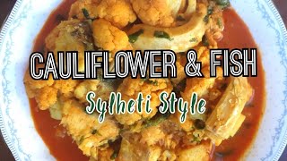 Cauliflower \u0026 Fish | Recipe | Sylheti  Style