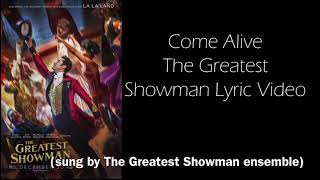 Come Alive - The Greatest Showman Lyric Video