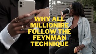 Why All Millionaire Follow The Feyman Technique